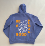 BE A GOOD HUMAN - Custom Purple Puff Hoodie