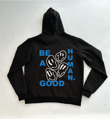 BE A GOOD HUMAN - Custom Black Puff Hoodie