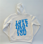 LOVE THAT FOR YOU - Custom White Puff Hoodie