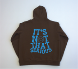 IT'S NOT THAT SERIOUS - Custom Brown Puff Hoodie