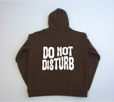 DO NOT DISTURB - Custom Brown Puff Hoodie