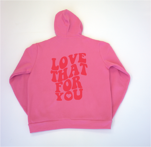 LOVE THAT FOR YOU - Custom Pink Puff Hoodie